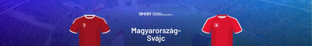 Magyarország-Svájc előzetes