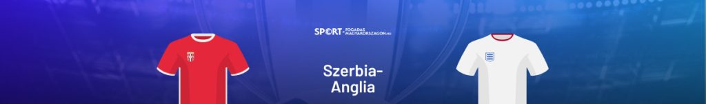 Szerbia-Anglia nyitókör