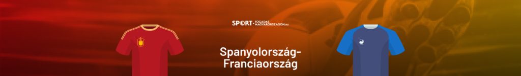 Spanyolország-Franciaország esélyek