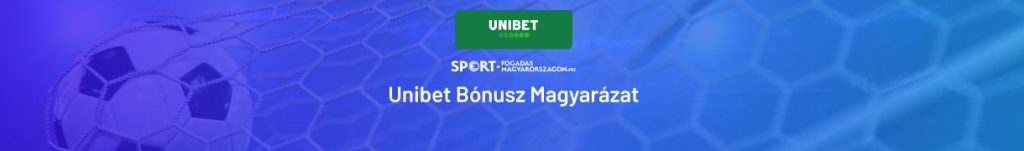 Az Unibet Bónusz elmagyarázva